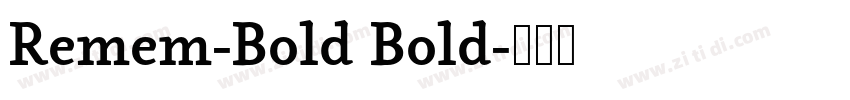 Remem-Bold Bold字体转换
